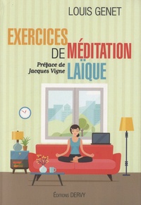 Téléchargez des livres en ligne pdf gratuitement Exercices de méditation laïque  par Louis Genet en francais