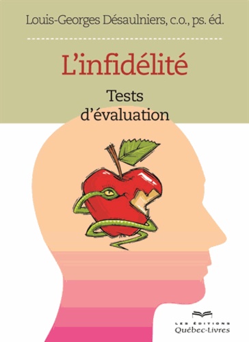 Louis-Georges Désaulniers - L'infidélité - Tests d'évaluation.