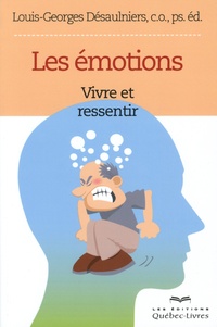 Louis-Georges Désaulniers - Les émotions.