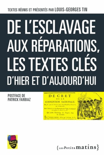 De l'esclavage aux réparations : les textes-clés d'hier et aujou