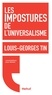 Louis-Georges Tin - Les impostures de l'universalisme.