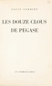 Louis Gerriet - Les douze clous de Pégase.