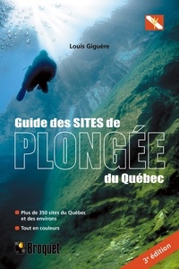 Louis Giguère - Guide des sites de plongee du quebec.