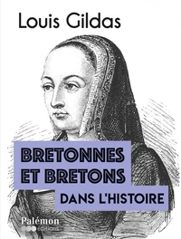 Bretonnes et bretons dans l'Histoire