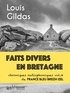 Louis Gildas - Faits divers en Bretagne - Volume 4, Chroniques radiophoniques de France Bleu Breizh Izel.