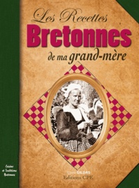 Louis Gildas - Les recettes bretonnes de ma grand-mère.