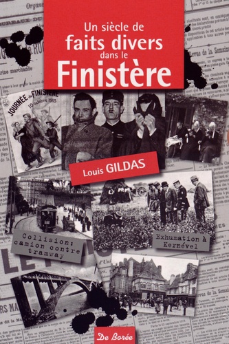 Louis Gildas - Un siècle de faits divers dans le Finistère.