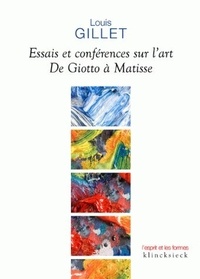 Louis Gillet - Essais et conférences sur l'art - De Giotto à Matisse.
