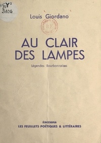 Louis Giordano et Hugues Lapaire - Au clair des lampes - Légendes bourbonnaises.