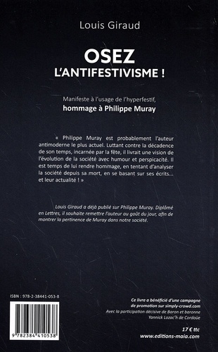 Osez l'antifestivisme !. Manifeste à l'usage de l'hyperfestif en hommage à Philippe Muray
