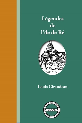 Louis Giraudeau - Légendes de l’île de Ré.