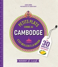 Louis Girod - Petits plats comme au Cambodge - C'est meilleur à la maison.