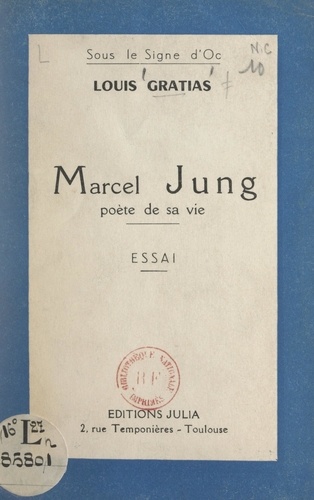 Marcel Jung, poète de sa vie