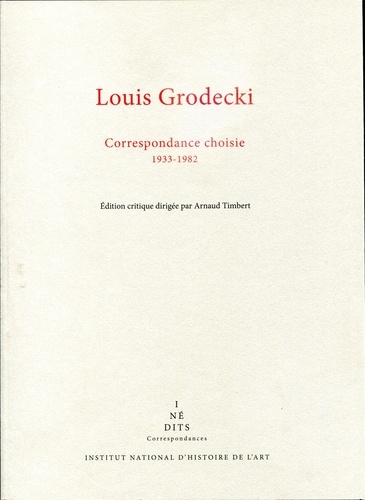 Louis Grodecki - Correspondance choisie (1933-1982).