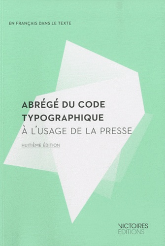 Louis Guéry - Abrégé du code typographique à l'usage de la presse.