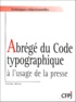Louis Guéry - Abrégé du code typographique à l'usage de la presse.
