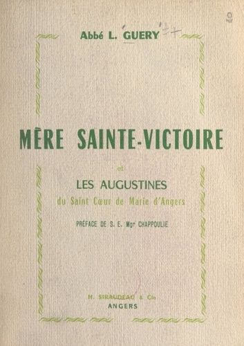 Mère Sainte-Victoire et les Augustines du Saint-Cœur de Marie d'Angers