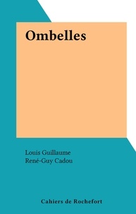 Louis Guillaume et René-Guy Cadou - Ombelles.