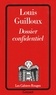 Louis Guilloux - Dossier confidentiel.