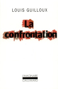 Louis Guilloux - La confrontation.