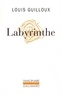 Louis Guilloux - Labyrinthe.