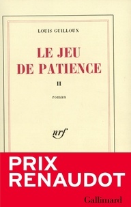Louis Guilloux - Le jeu de patience - Tome 2.