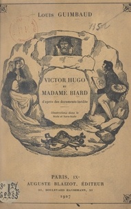 Louis Guimbaud et  Collectif - Victor Hugo et Madame Biard.