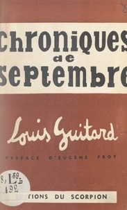Louis Guitard et Eugène Frot - Chroniques de septembre.