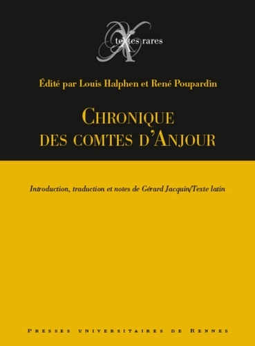 Louis Halphen et René Poupardin - Chronique des comtes d'Anjou.