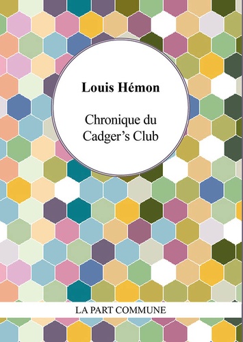 Louis Hémon - Chronique du Cadger's Club.