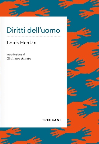 Louis Henkin et Giuliano Amato - Diritti dell'uomo.