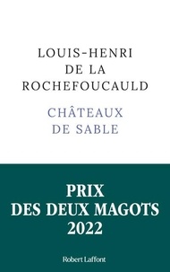 Louis-Henri de La Rochefoucauld - Châteaux de sable.