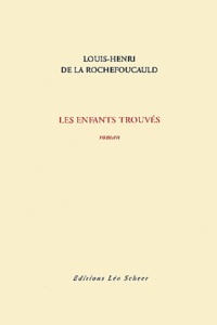 Louis-Henri de La Rochefoucauld - Les enfants trouvés.