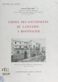 Louis-Henri Escuret et G. Albenas - L'Hôtel des Gouverneurs de Languedoc à Montpellier.