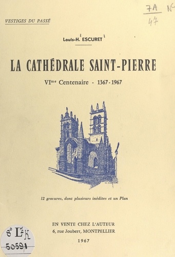 La cathédrale Saint-Pierre, VIe centenaire : 1367-1967