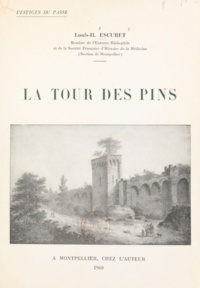 Louis-Henri Escuret - Vestiges du passé. La Tour des Pins.