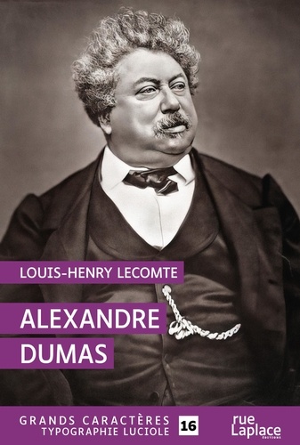 Alexandre Dumas Edition en gros caractères