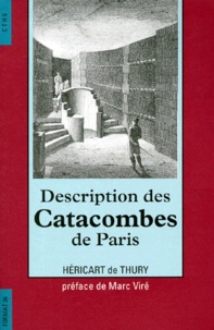 Louis Hericart De Thury - Description des catacombes de Paris.