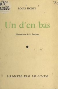 Louis Hobey et R. Denjean - Un d'en bas.