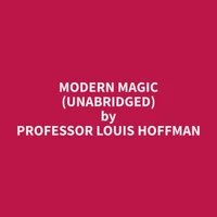 Modern Magic (Unabridged)