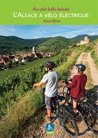 Louis Holder - L'Alsace à vélo électrique - Haut-Rhin, les plus belles balades.