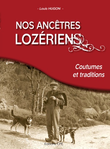 Nos ancêtres lozériens - coutumes et traditions