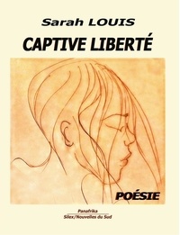 Louis ISarah - Captive liberté.