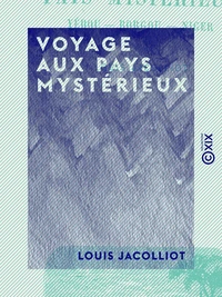 Voyage aux pays mystérieux