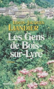 Louis-Jacques Liandier - Les gens de Bois-sur-Lyre.