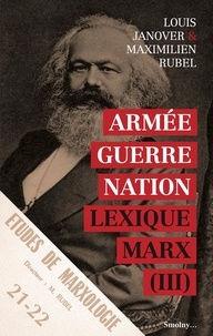 Louis Janover et Maximilien Rubel - Lexique Marx - Tome 3, Armée Guerre Nation.