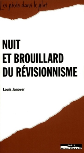 Louis Janover - Nuit et brouillard du révisionnisme.
