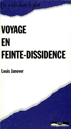 Louis Janover - Voyage en feinte-dissidence.
