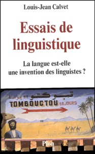 Louis-Jean Calvet - Essais de linguistique - La langue est-elle une invention des linguistes ?.
