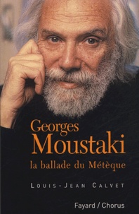Louis-Jean Calvet - Georges Moustaki - La ballade du Métèque.